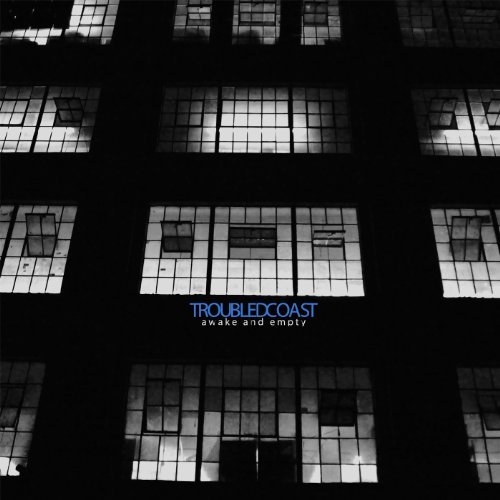 Troubled Coast/Awake & Empty@Awake & Empty